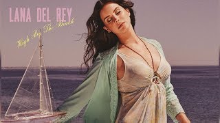 Lana Del Rey - High By The Beach |LYRICS + VIETSUB|