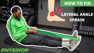 How To Fix A Lateral Ankle Sprain | Rehab Exercises