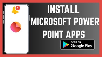 How To Install The Right Microsoft PowerPoint App On Android Smartphone