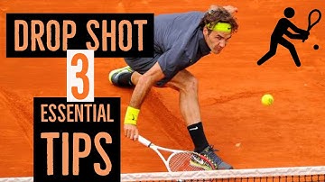 Drop Shot- 3 Essential Tips
