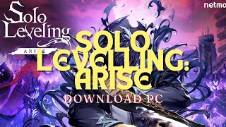 HOW TO DOWNLOAD SOLO LEVELLING ARISE ON PC