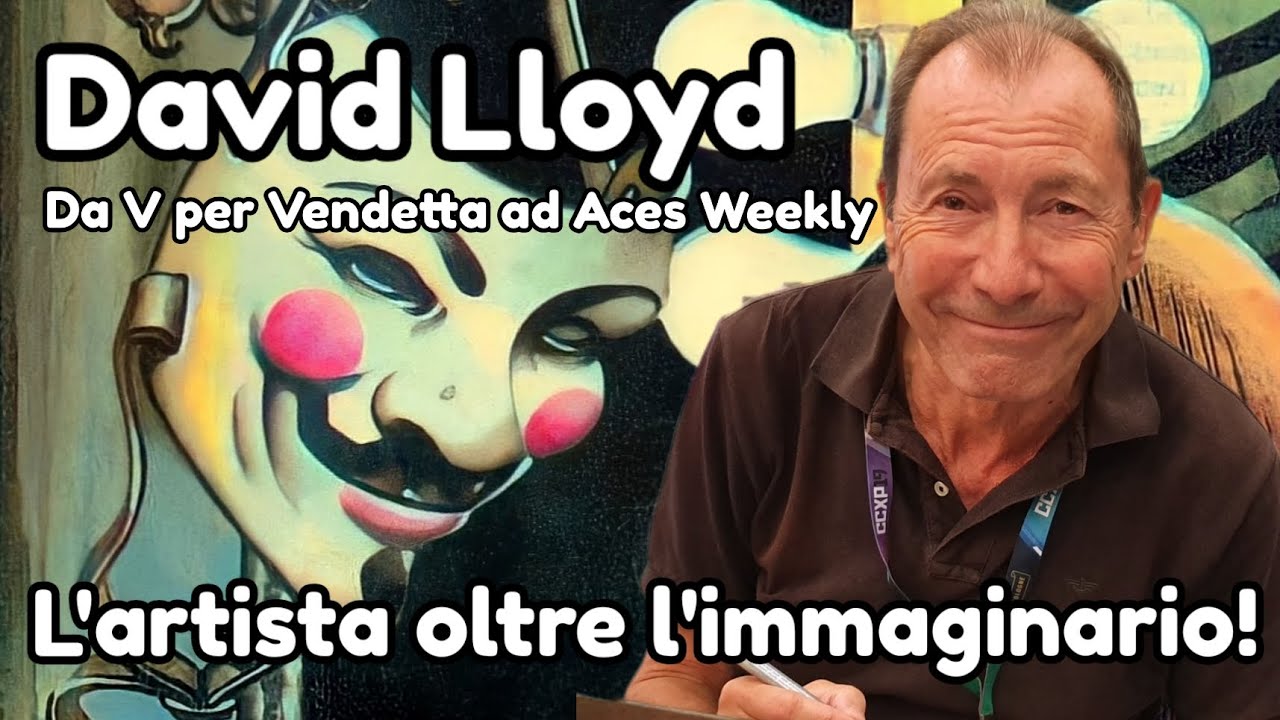 David Lloyd da V per Vendetta ad Aces Weekly. L'artista oltre  l'immaginario! 