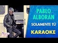 Pablo Alborán - Solamente Tú (Karaoke) |  CantoYo