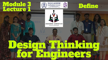 Design Thinking for Engineers - Module 3 Lecture 1 - Define