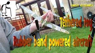 Tethered toy rubber band powered aircraft FIRST ATTEMPT