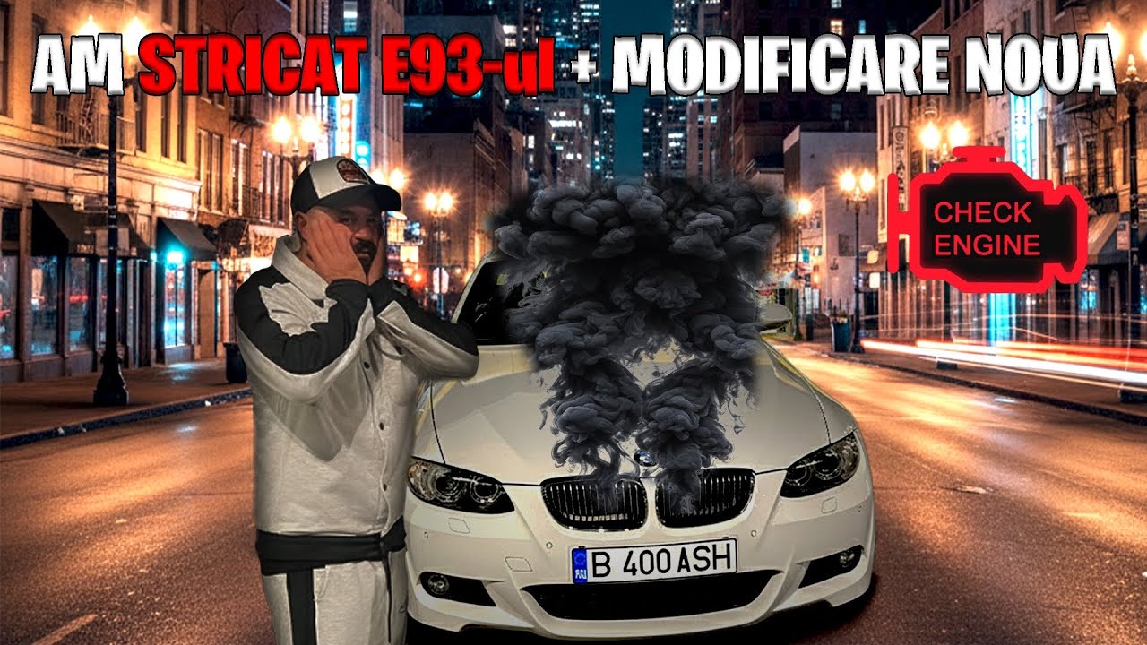 AM STRICAT E93-ul…..VLOG / CARVLOG 78
