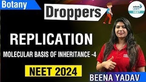 Replication | #MolecularBasisofInheritance | #NEET2024 Botany | Beena Yadav | Infinity Learn NEET