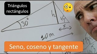 SENO, COSENO Y TANGENTE. Ejercicios de triángulos rectángulos