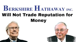 Warren Buffett Will Not Trade Reputation for Money