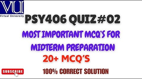PSY406 QUIZ#02 SOLUTION FALL 2024 | 20+ MCQs | BRAINY SQUAD #PSY406 #virtualuniversityquiz