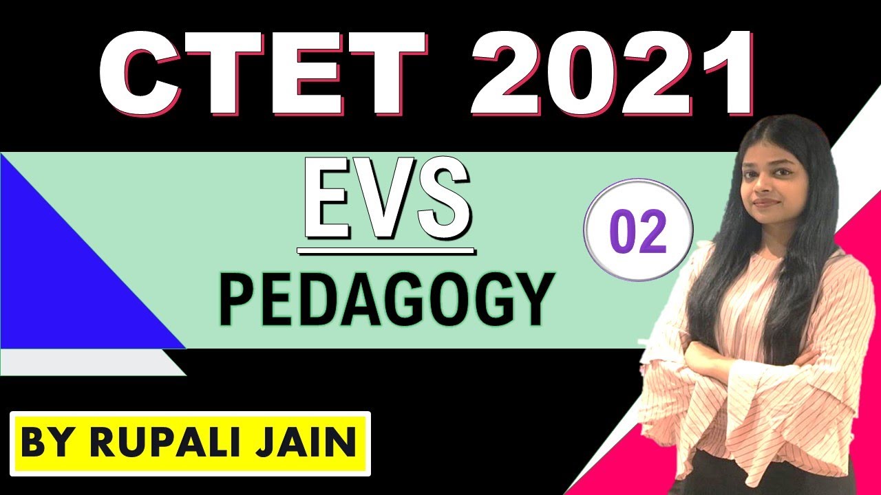 CTET EVS PEDAGOGY | CTET EVS PAPER 1 | CTET EVS NCERT NOTES | CTET 2021 ...