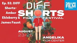 Ep. 52. DIFF Shorts - Amber Ekleberry & James Faust