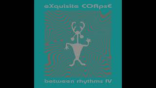 Exquisite Corpse - Strange Attractor