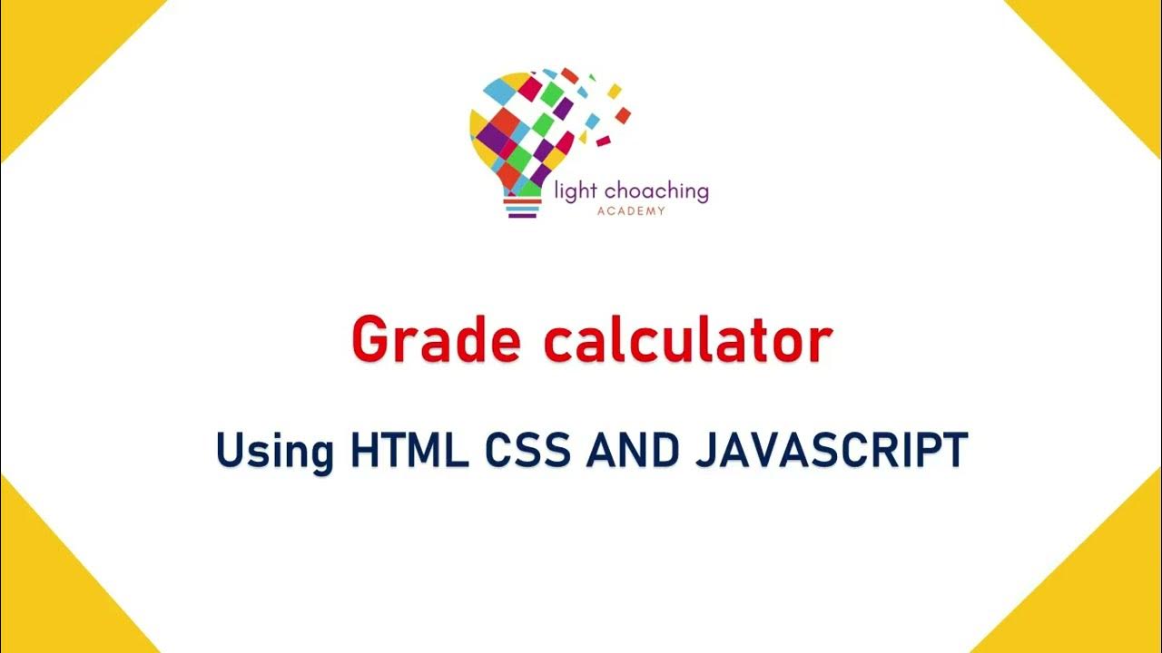 Grade Calculator in HTML, CSS, and JavaScript: Determine Your Final ...