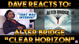 Dave&#39;s Reaction: Alter Bridge — Clear Horizon