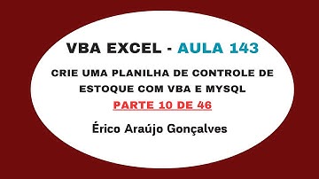 Curso Grátis de  VBA no Excel - Aula 143 - Planilha de de Estoque - VBA com MySQL - Parte 10 de 46