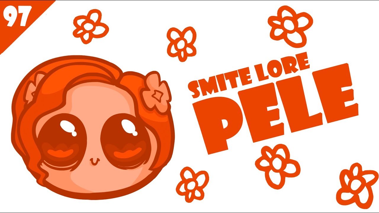 SMITE Lore #97 - Who is Pele?