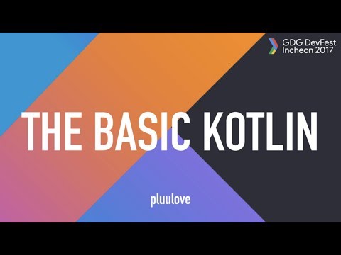 The Basic Kotlin - pluulove 노현석 (야놀자)