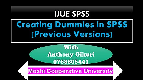 Creating Dummies in older versions of SPSS by Anthony Gikuri- Part 2