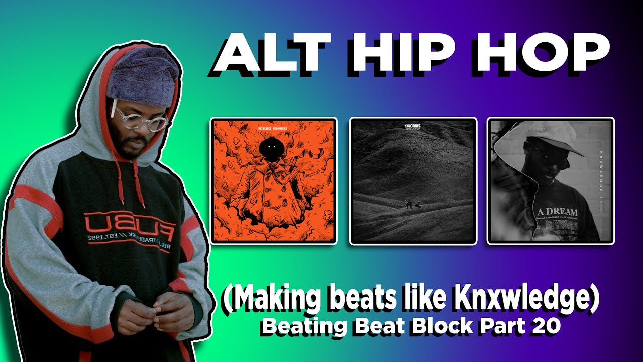 Making Abstract Hip-Hop like Knxwledge (BBB pt. 19 Alt Rap ASMR)