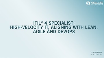ITIL® 4 Specialist: High-velocity IT – aligning with Lean, Agile and DevOps