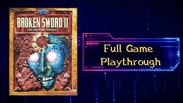 Broken Sword II: The Smoking Mirror Remastered - Full Game Plus Comic Book ending - No Commentary