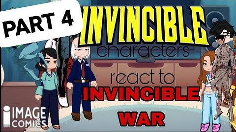 INVINCIBLE CHARACTERS react to INVINCIBLE WAR PART 4