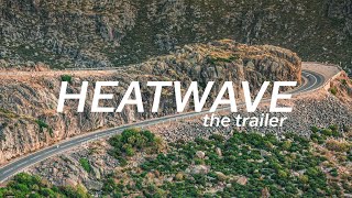 Heatwave: The Trailer