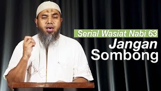 Serial Wasiat Nabi 63: Jangan Sombong - Ustadz Afifi Abdul Wadud