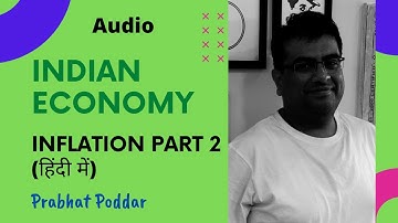Inflation Lecture 2 (Audio) | Indian Economy | Prabhat Poddar (2020)