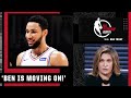 Ben Simmons is moving on! - Ramona Shelburne | NBA Today
