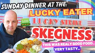 FOOD REVIEW - SUNDAY ROAST AT THE LUCKY EATER AT THE LUCKY STRIKE - SKEGNESS - WELL WORTH A VISIT.