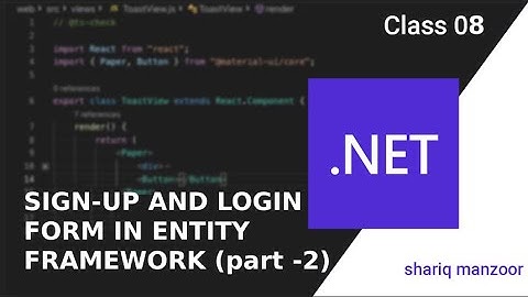 SIGNUP AND LOGIN FORM USING ENTITY FRAMEWORK ( part -2 ) | ASP.NET MVC | Shariq Manzoor