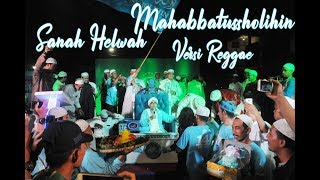 Hadroh Mahabbatussholihin - Sanah Hilwah Versi Reggae