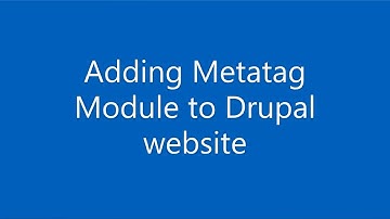 Adding Meta tag Module to Drupal webiste