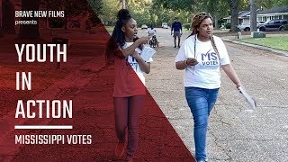 #YouthInAction: Mississippi Votes • Election 2019 • BRAVE NEW FILMS