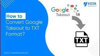 How To Convert Google Takeout To Text Files In 3 Steps