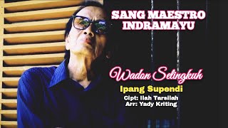 WADON SELINGKUH | Ipang Supendi | Cipt Ilah Tarsilah/Arr.Yady Kriting | Lagu 2024