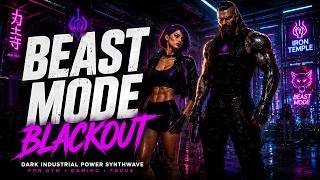 Beast Mode Blackout | Aggressive Cyberpunk Dark Synthwave Mix (Gym & Gaming Music)