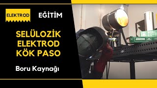 Örtülü Elektrod | Selülozik Elektrod ile Boru Kaynağı - Bölüm 4