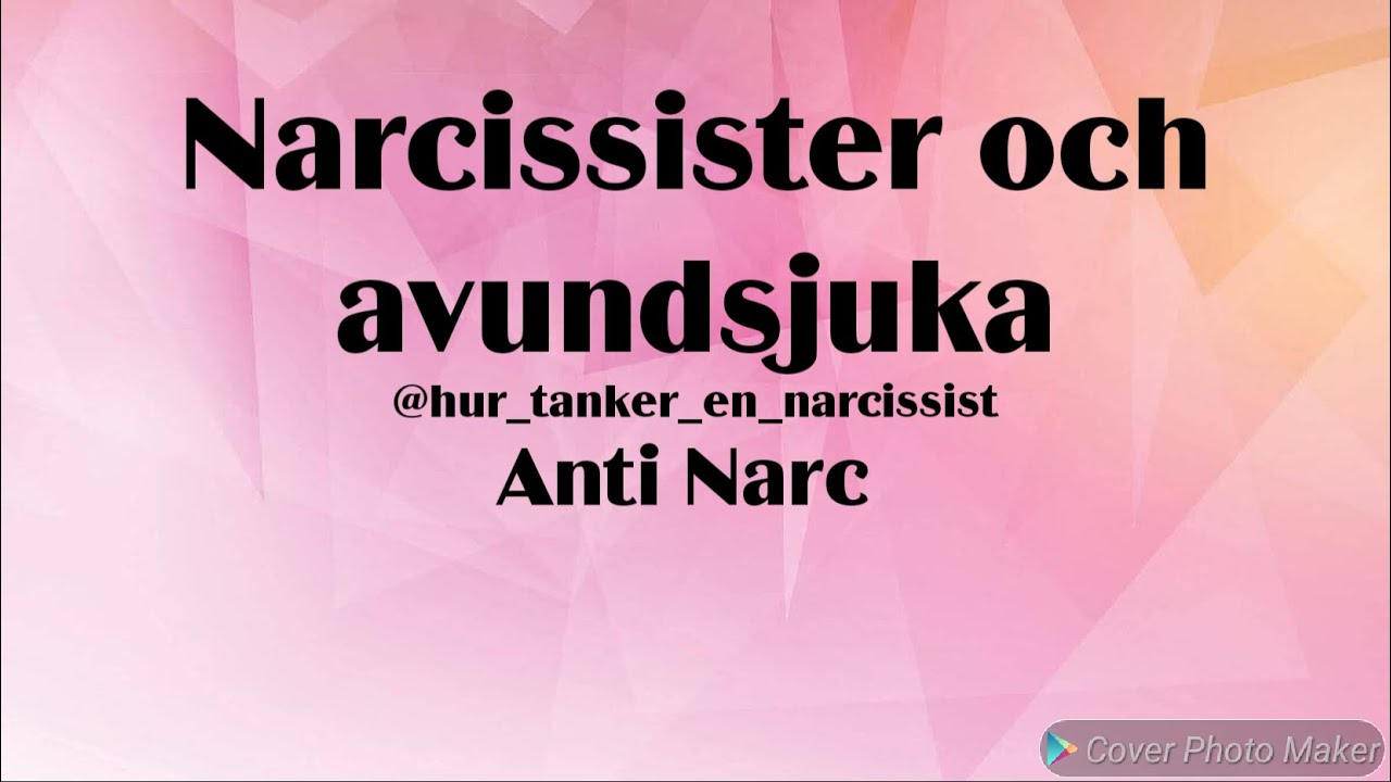 Narcissister och avundsjuka