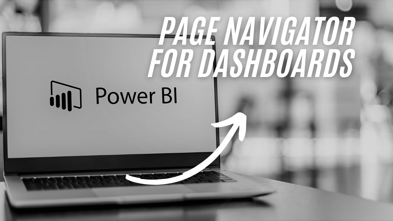 Improve users' experience with Page Navigator for all Power BI Dashboards.