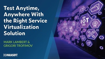 Test Anytime, Anywhere with Service Virtualization - Preview