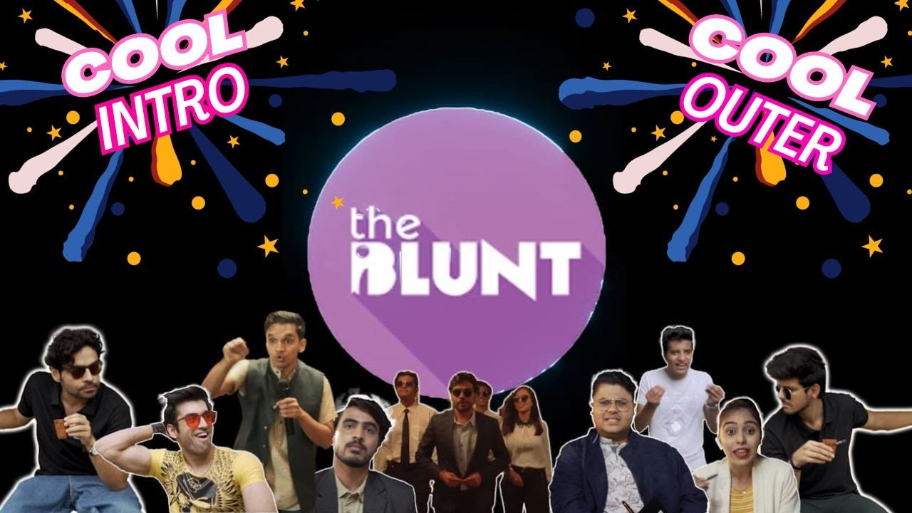 Intro & Outer Of @TheBLUNT