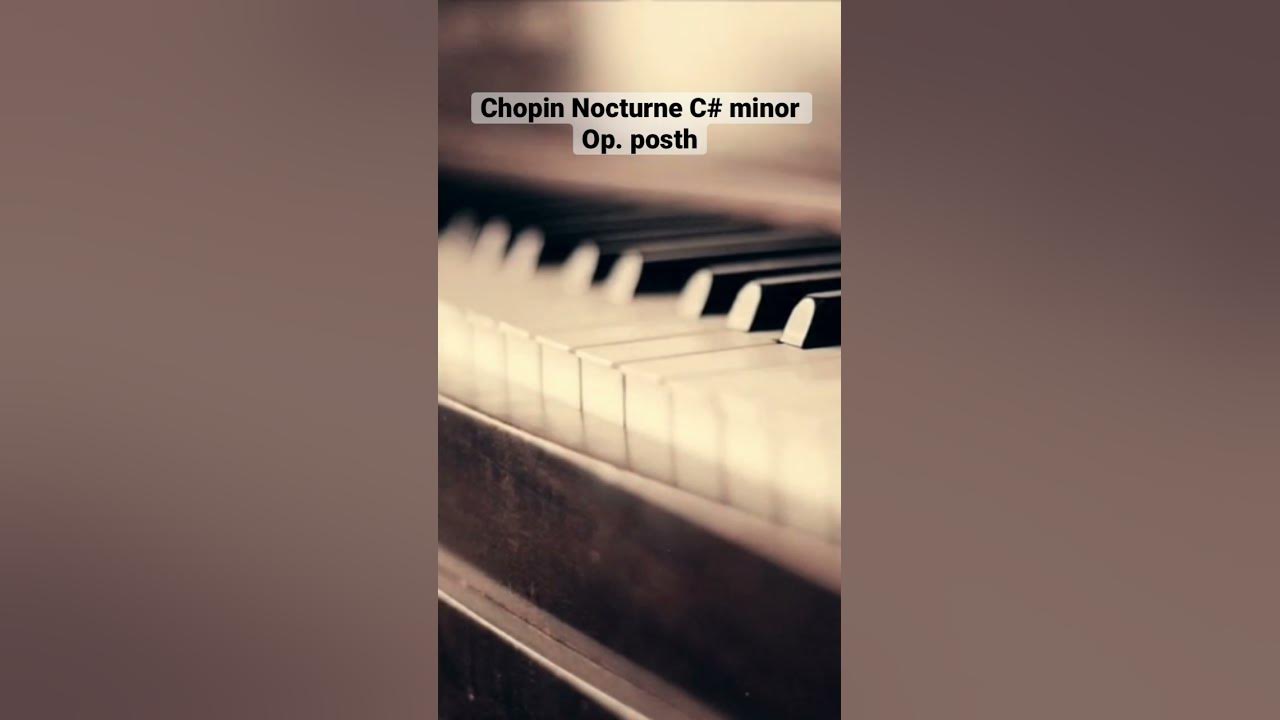 Chopin Nocturne in C-sharp minor, Op. posth. #chopinpiano #chopin #chopinnocturne
