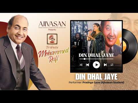 Din Dhal Jaye | Ajivasan Tribute to Mohd. Rafi | Student Performance