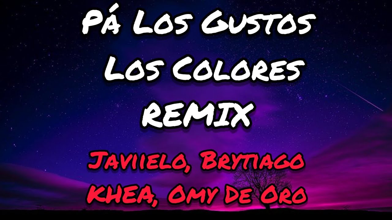 Pa Los Gustos Los Colores Remix - Javiielo, Brytiago, KHEA, Omy De Oro