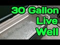 30 Gallon Live well DIY