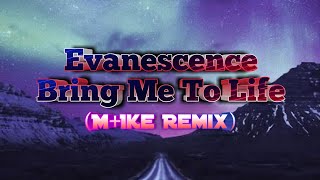 Evanescence - Bring Me To Life (M+ike Remix) (Bass Boosted)