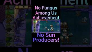 🔥 No Fungus Among Us Achievement in Plants vs. Zombies Without Sun Producers? 🤔